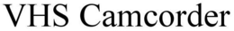 VHS CAMCORDER trademark