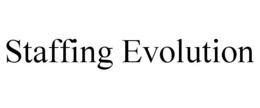 STAFFING EVOLUTION trademark