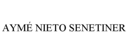 AYMÉ NIETO SENETINER trademark