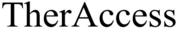 THERACCESS trademark