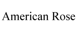 AMERICAN ROSE trademark
