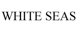 WHITE SEAS trademark