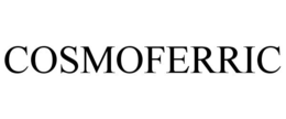 COSMOFERRIC trademark