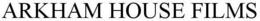 ARKHAM HOUSE FILMS trademark