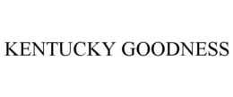 KENTUCKY GOODNESS trademark