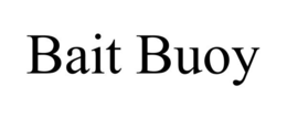BAIT BUOY trademark