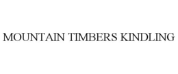 MOUNTAIN TIMBERS KINDLING trademark