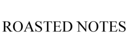 ROASTED NOTES trademark