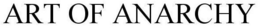 ART OF ANARCHY trademark