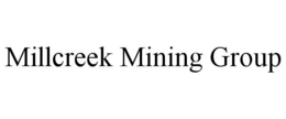 MILLCREEK MINING GROUP trademark