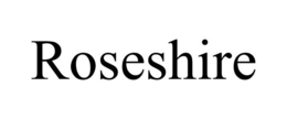 ROSESHIRE trademark