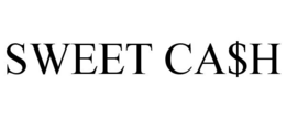 SWEET CA$H trademark