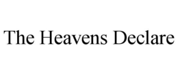 THE HEAVENS DECLARE trademark