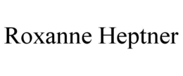 ROXANNE HEPTNER trademark