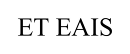 ET EAIS trademark