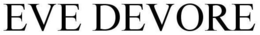 EVE DEVORE trademark