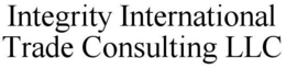 INTEGRITY INTERNATIONAL TRADE CONSULTING LLC trademark