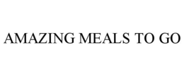 AMAZING MEALS TO GO trademark