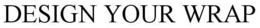 DESIGN YOUR WRAP trademark