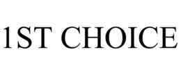 1ST CHOICE trademark