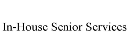 IN-HOUSE SENIOR SERVICES trademark