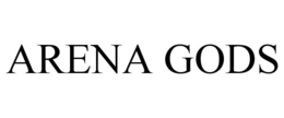 ARENA GODS trademark