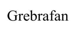 GREBRAFAN trademark
