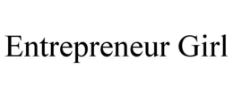 ENTREPRENEUR GIRL trademark