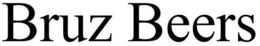BRUZ BEERS trademark