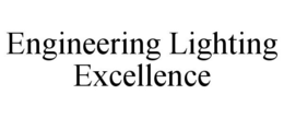 ENGINEERING LIGHTING EXCELLENCE trademark