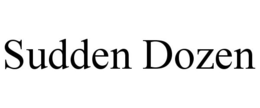 SUDDEN DOZEN trademark