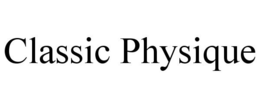 CLASSIC PHYSIQUE trademark