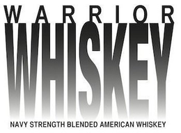 WARRIOR WHISKEY NAVY STRENGTH BLENDED AMERICAN WHISKEY trademark