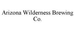 ARIZONA WILDERNESS BREWING CO. trademark
