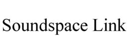 SOUNDSPACE LINK trademark