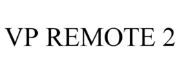VP REMOTE 2 trademark