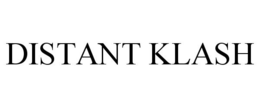 DISTANT KLASH trademark