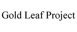 GOLD LEAF PROJECT trademark