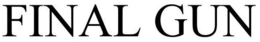 FINAL GUN trademark