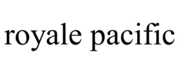 ROYALE PACIFIC trademark