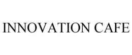 INNOVATION CAFE trademark