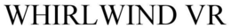WHIRLWIND VR trademark