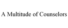 A MULTITUDE OF COUNSELORS trademark