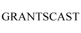 GRANTSCAST trademark