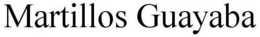MARTILLOS GUAYABA trademark