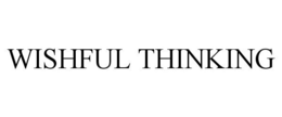 WISHFUL THINKING trademark