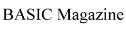 BASIC MAGAZINE trademark