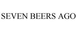 SEVEN BEERS AGO trademark