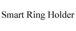 SMART RING HOLDER trademark