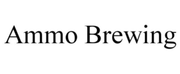 AMMO BREWING trademark